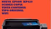 IMPRESORAS EPSON 100 X CIENTO NUEVAS XP420 SCANEA COPIA IMPRIME WIFI SISTEMA DE TINTA TIPO ORIGINAL DISTRIBUIDORES